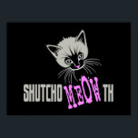 Funny Cat Shut Your MEOWth (dark) ポスター<br><div class="desc">This hilarious kitty cat design tells everyone to shut up in meow talk. Shut yo mouth,  lols style. Cute kitty cat cartoon graphic with fun lettering,  created especially for black and dark colored t-shirts,  apparel and gift items for cat lovers with attitude.</div>