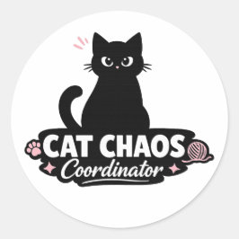 Funny Cat Sticker / Cat Chaos Coordinator Pun  ラウンドシール