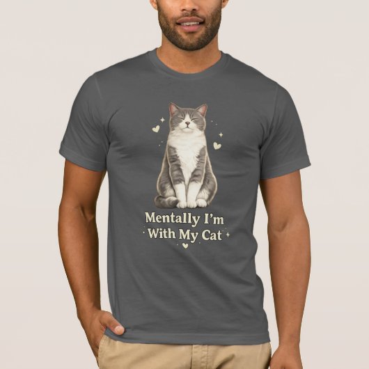 Funny Cat T-Shirt – “Mentally I’m With My Cat Tシャツ (正面)