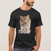 Funny Cat T-Shirt | Not Today Lazy Cat Tシャツ (正面)