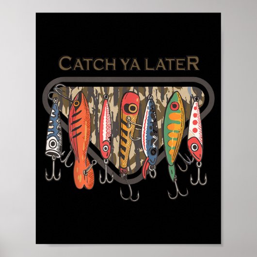 Funny Catch Ya Later Camo Fishing Lure Angler Fish ポスター (正面)