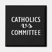 Funny Catholics Vs Committees マグネット (正面)