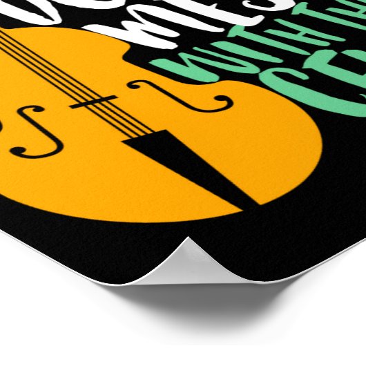 Funny Cello Player Dont Mess With The Cellist  ポスター (角)