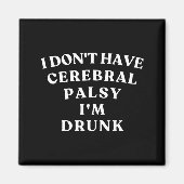 Funny Cerebral Palsy Quotes Meme Humorous Tee Funn マグネット (正面)