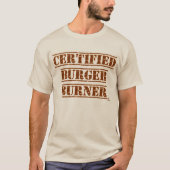Funny Certified Burger Burner BBQ Slogan Tシャツ (正面)