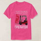 Funny Certified Forklift Operator Driving Fork Lif Tシャツ (デザイン正面)