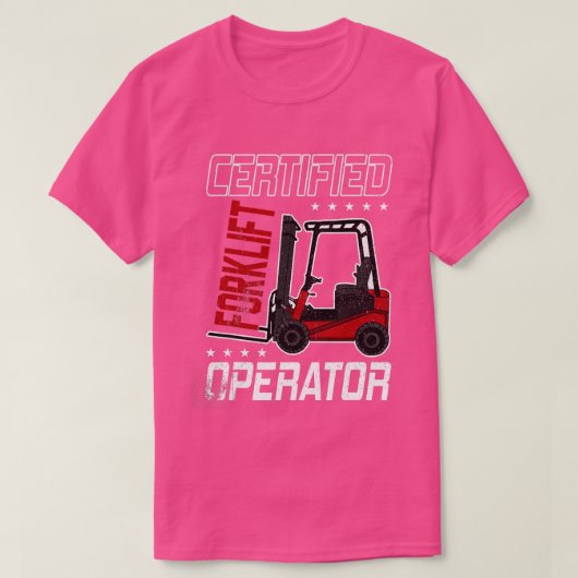 Funny Certified Forklift Operator Driving Fork Lif Tシャツ (デザイン正面)