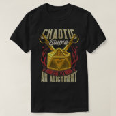 Funny Chaotic Stupid Is Not An Alignment RPG Table Tシャツ (デザイン正面)