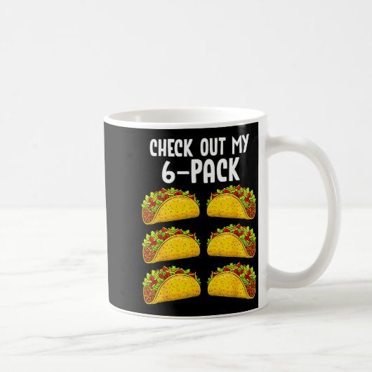 Funny Check Out My 6 Pack Taco Gym Fitness Mexican コーヒーマグカップ (右)