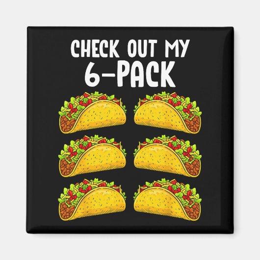 Funny Check Out My 6 Pack Taco Gym Fitness Mexican マグネット (正面)
