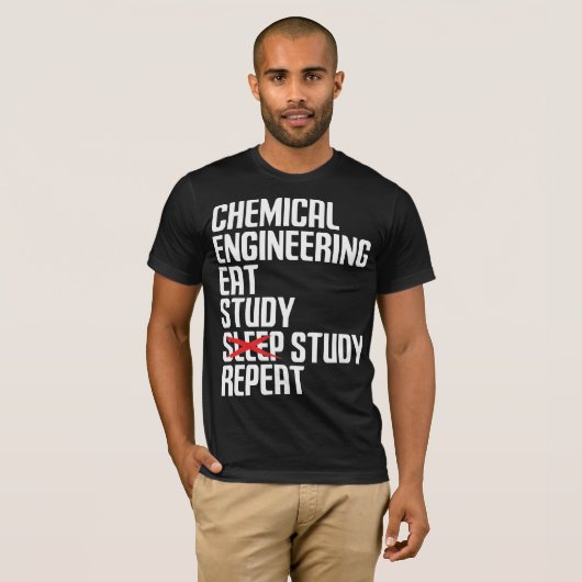 Funny Chemical Engineering Eat Study Repeat Gift Tシャツ (正面フル)