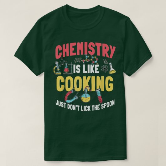 Funny Chemistry Is Like Cooking Chemist Nerd Tシャツ (デザイン正面)