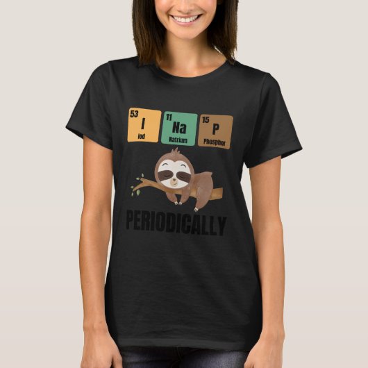 Funny Chemistry Sloth Nap Quote Tシャツ (正面)