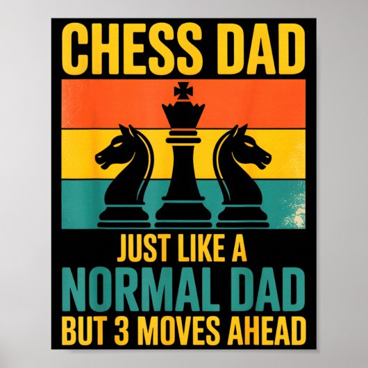 Funny Chess Dad Like Normal Dad Three Moves Ahead  ポスター (正面)