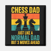 Funny Chess Dad Like Normal Dad Three Moves Ahead マグネット (正面)
