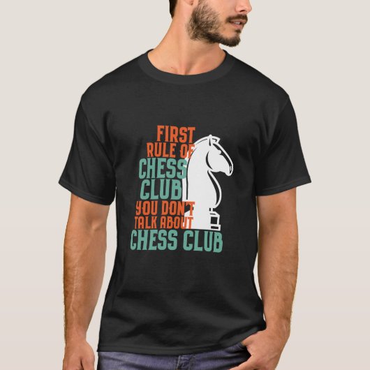 Funny Chess Player First Rule of Chess Club Tシャツ (正面)