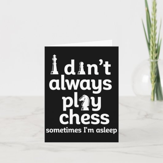 Funny Chess Player I Dont Always Play Chess  カード (正面)