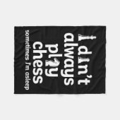 Funny Chess Player I Dont Always Play Chess  フリースブランケット (正面(横))