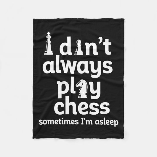 Funny Chess Player I Dont Always Play Chess  フリースブランケット (正面)