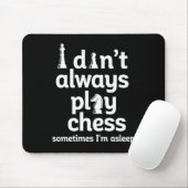 Funny Chess Player I Dont Always Play Chess マウスパッド (マウス)