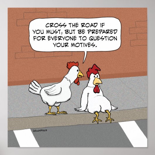 Funny Chicken Advice About Crossing the Road ポスター (正面)