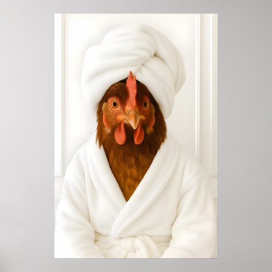 Funny Chicken Bathroom Print, Chicken In Bathrobe ポスター (正面)