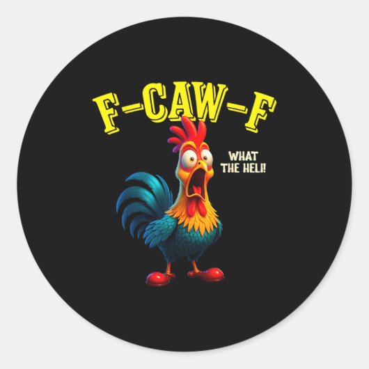 Funny Chicken F-caw-f What The Heli Rooster Humor  ラウンドシール (正面)