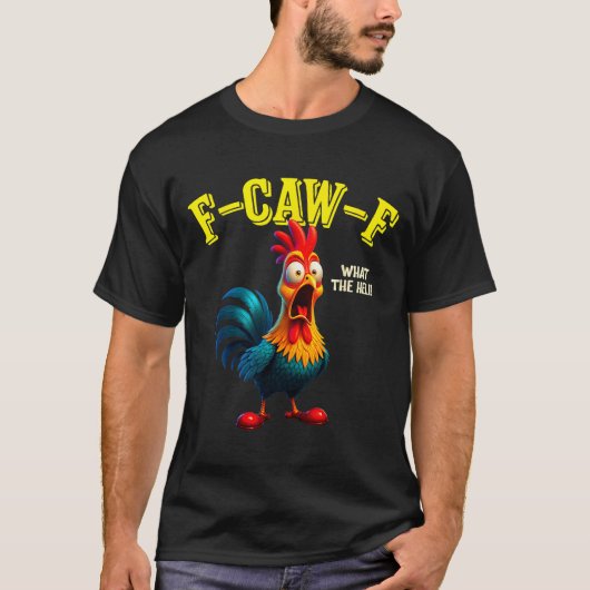 Funny Chicken F-caw-f What The Heli Rooster Humor  Tシャツ (正面)