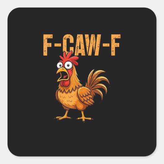Funny Chicken Humor F-Caw-F Quote Rooster Meme Fun スクエアシール (正面)