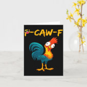 Funny Chicken Humor Quote Rooster Meme Caw F カード (黄色い花)