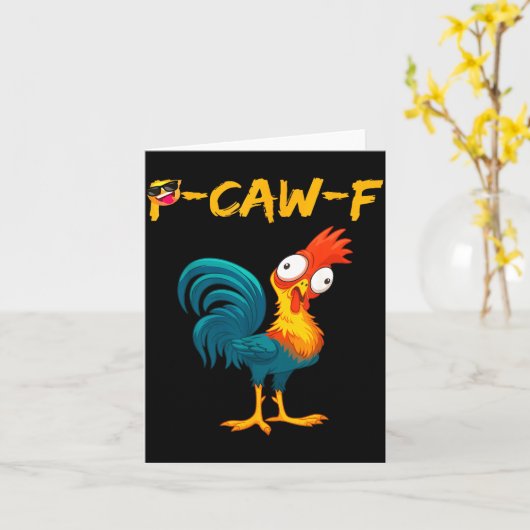 Funny Chicken Humor Quote Rooster Meme Caw F  カード (黄色い花)