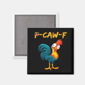 Funny Chicken Humor Quote Rooster Meme Caw F マグネット (正面/裏面)
