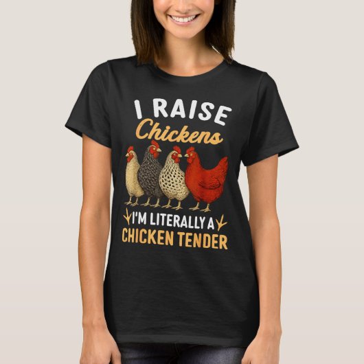 Funny Chicken Lover Gift – I Raise Chickens Farm H Tシャツ (正面)