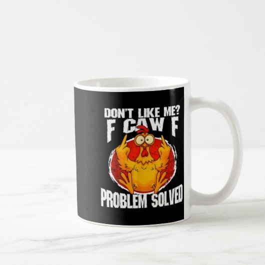 Funny Chicken Meme Don't Like Me F-caw-f Problem S コーヒーマグカップ (右)
