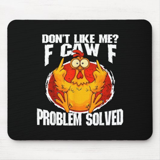Funny Chicken Meme Don't Like Me F-caw-f Problem S マウスパッド (正面)