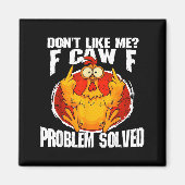 Funny Chicken Meme Don't Like Me F-caw-f Problem S マグネット (正面)