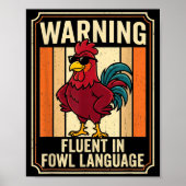 Funny Chicken Rooster Humor Warning Fluent In Fowl ポスター (正面)