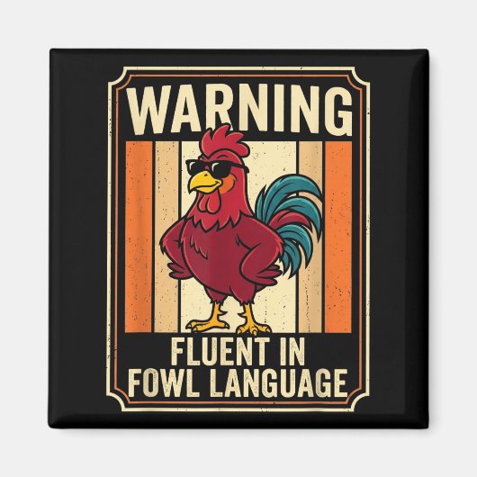 Funny Chicken Rooster Humor Warning Fluent In Fowl マグネット (正面)