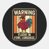 Funny Chicken Rooster Humor Warning Fluent In Fowl ラウンドシール (正面)