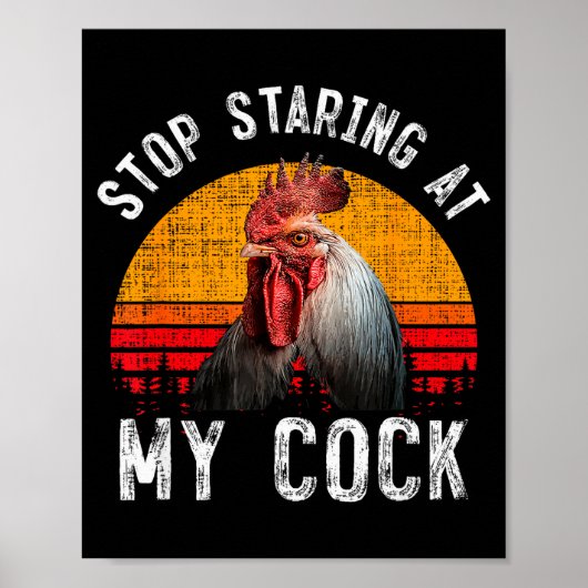 Funny Chicken Rooster Stop Staring At My Gift  ポスター (正面)