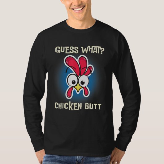 Funny Chicken Saying Guess Whats Farm Rooster Tシャツ (正面)