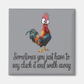 Funny Chicken Sometimes You Just Have To Say Cluck マグネット (正面)