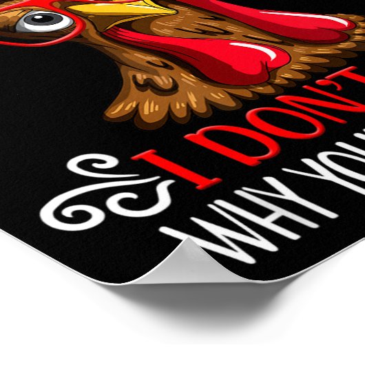 Funny Chicken Stop Asking Why I Crazy Chickens ポスター (角)