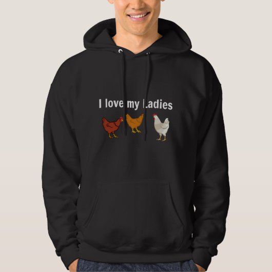 Funny Chicken T , Chicken Farmers, I love My Ladie パーカ (正面)