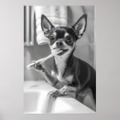 Funny Chihuahua Bathroom Art Print, Brushing Teeth ポスター (正面)