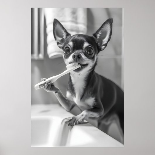 Funny Chihuahua Bathroom Art Print, Brushing Teeth ポスター (正面)