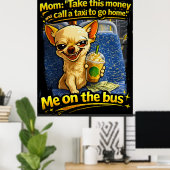 Funny Chihuahua Bus Meme Teen Gift ポスター (ホームオフィス)