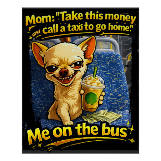 Funny Chihuahua Bus Meme Teen Gift ポスター