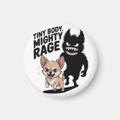 Funny Chihuahua Dog "Tiny Body, Mighty Rage" マグネット (正面)