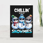 Funny Chillin With My Snowmies Christmas Snowman K カード (正面)